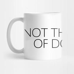 Not That Kind Of Doctor Mug